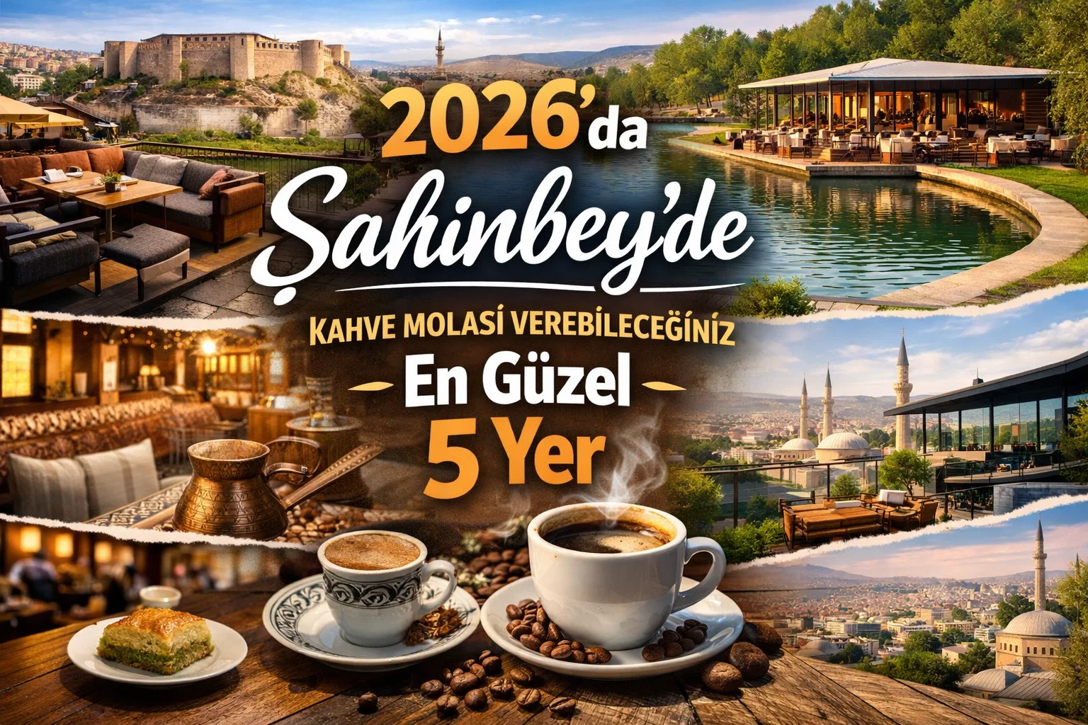 2026'da Şahinbey'de Kahve Molası Verebileceğiniz En Güzel 5 Yer 1 task 01kkbrqbtde5karh1arrn0cj35 1773142808 img 1