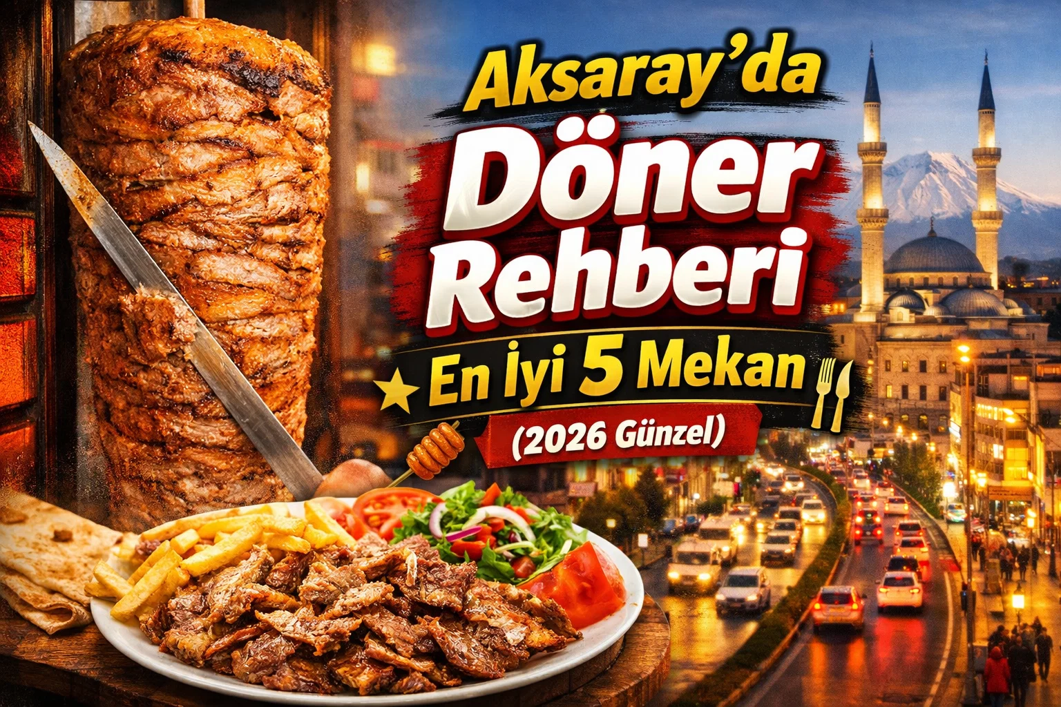 Aksaray'da Döner Rehberi: En İyi 5 Mekan (2026 Güncel) 1 task 01kmz6w3saeymbnjwypdd2vhbw 1774868917 img 1